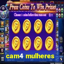 cam4 mulheres